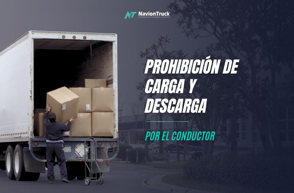Prohibición de carga y descarga por el conductor