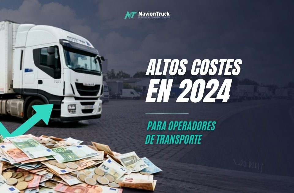Altos costes en 2024 para operadores de transporte