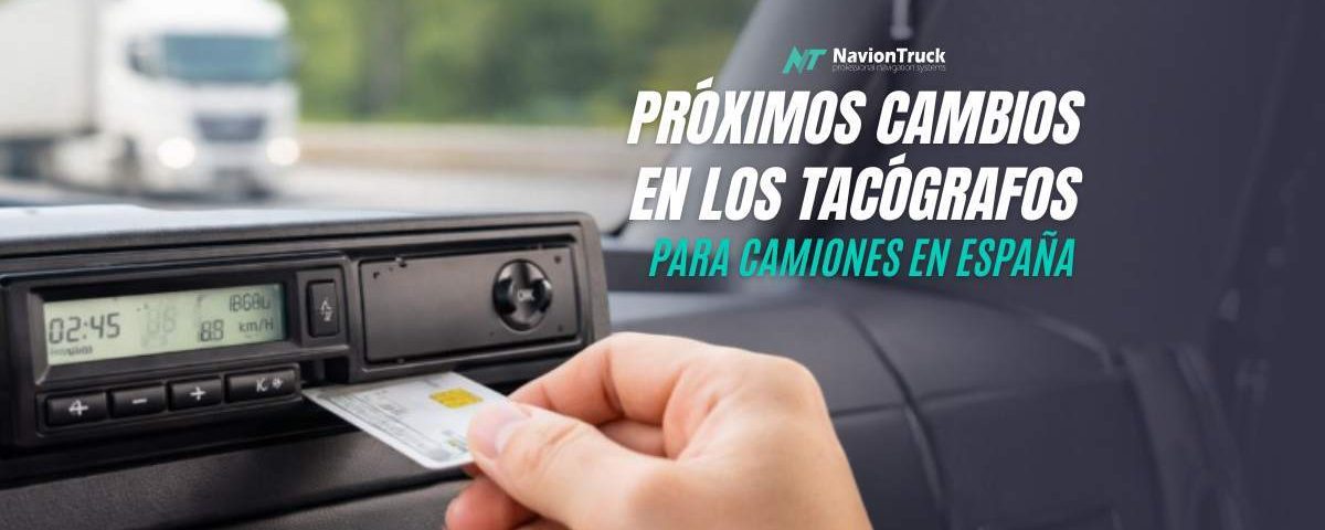 Próximos cambios en los tacógrafos para camiones en España