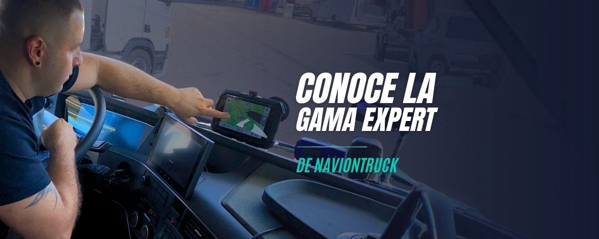 Descubre la Última Tecnología en GPS: La Gama Expert de NavionTruck
