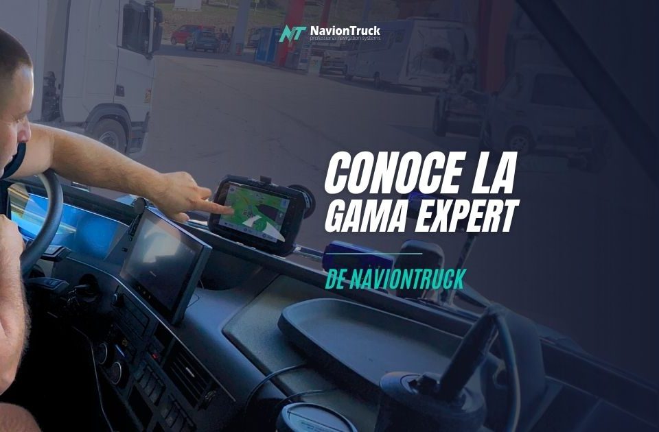 Descubre la Última Tecnología en GPS: La Gama Expert de NavionTruck