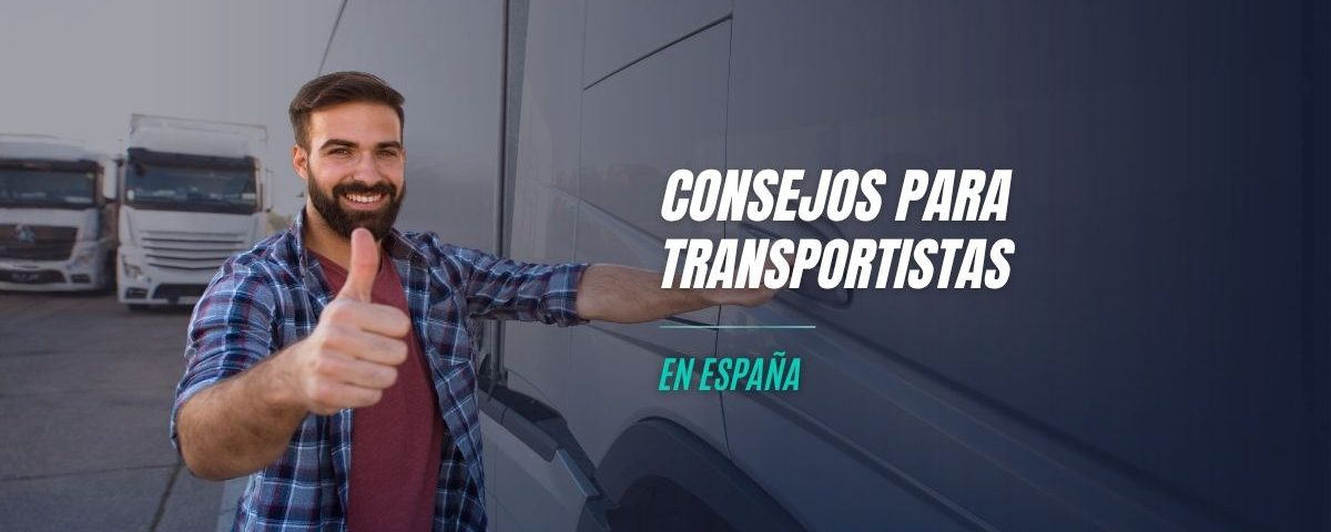 Consejos para transportistas en España