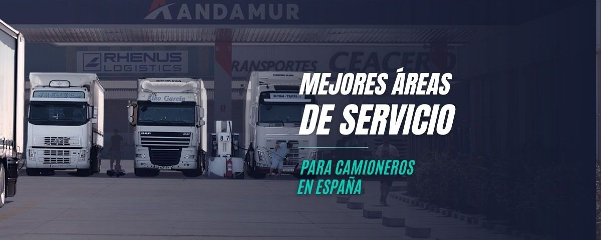 Mejores áreas de servicio para camioneros en España