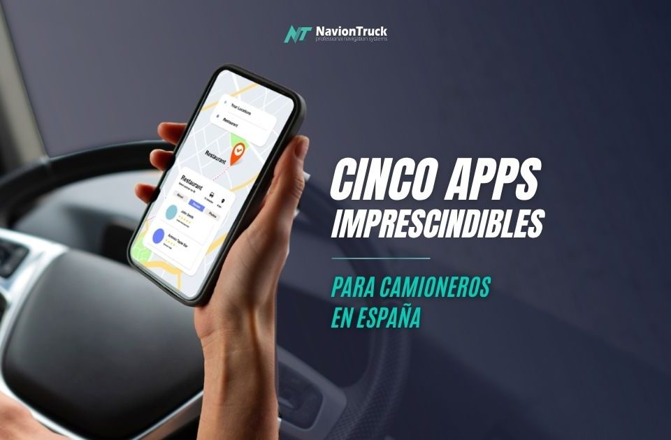 Cinco apps imprescindibles para camioneros en España